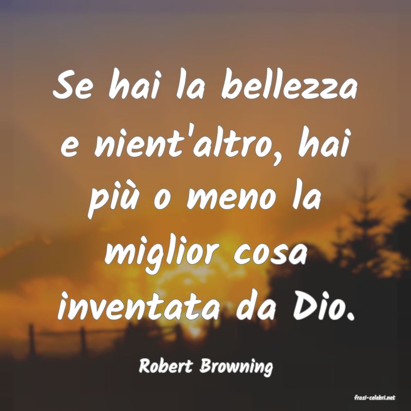 frasi di Robert Browning