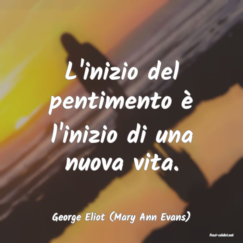 frasi di George Eliot (Mary Ann Evans)