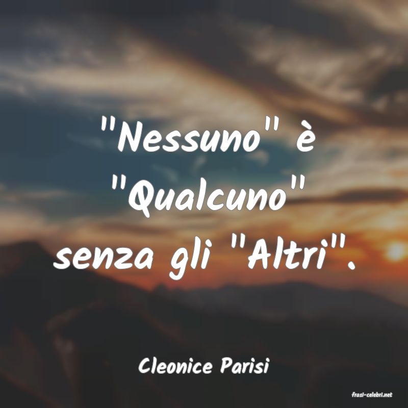 frasi di Cleonice Parisi