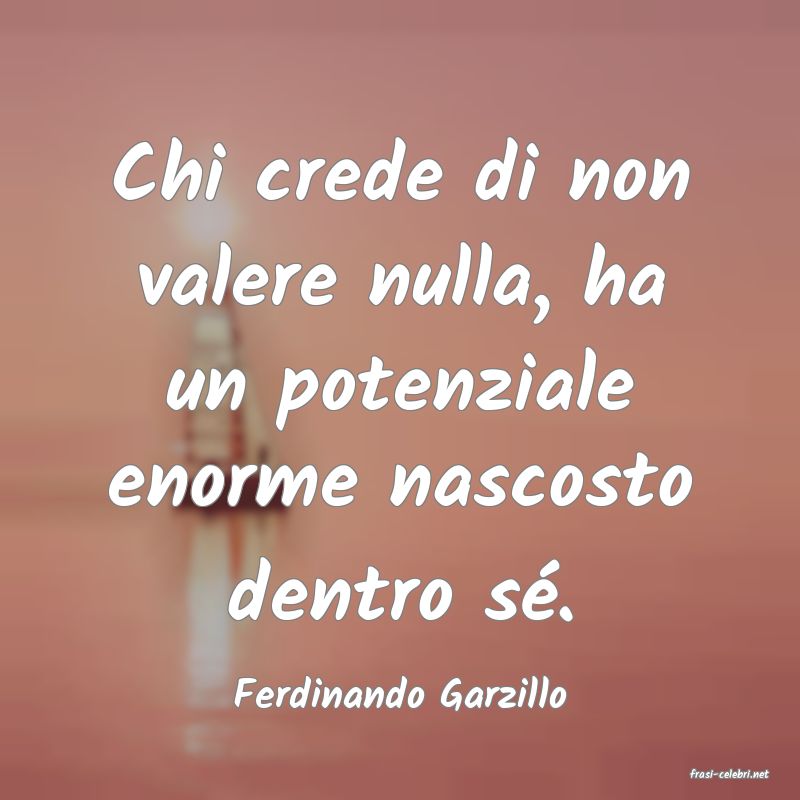frasi di  Ferdinando Garzillo
