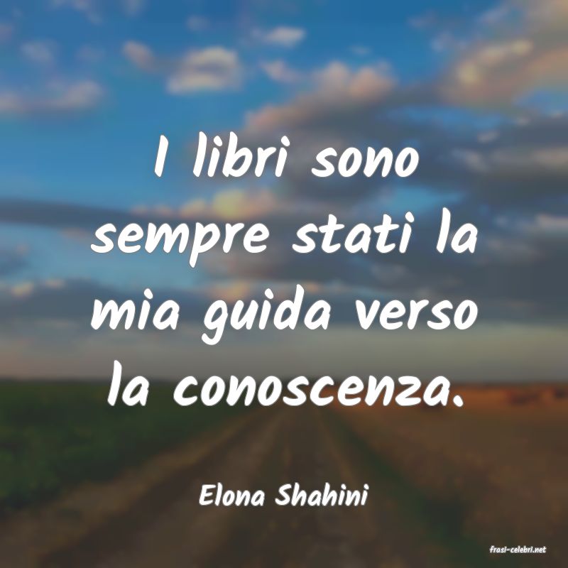 frasi di  Elona Shahini
