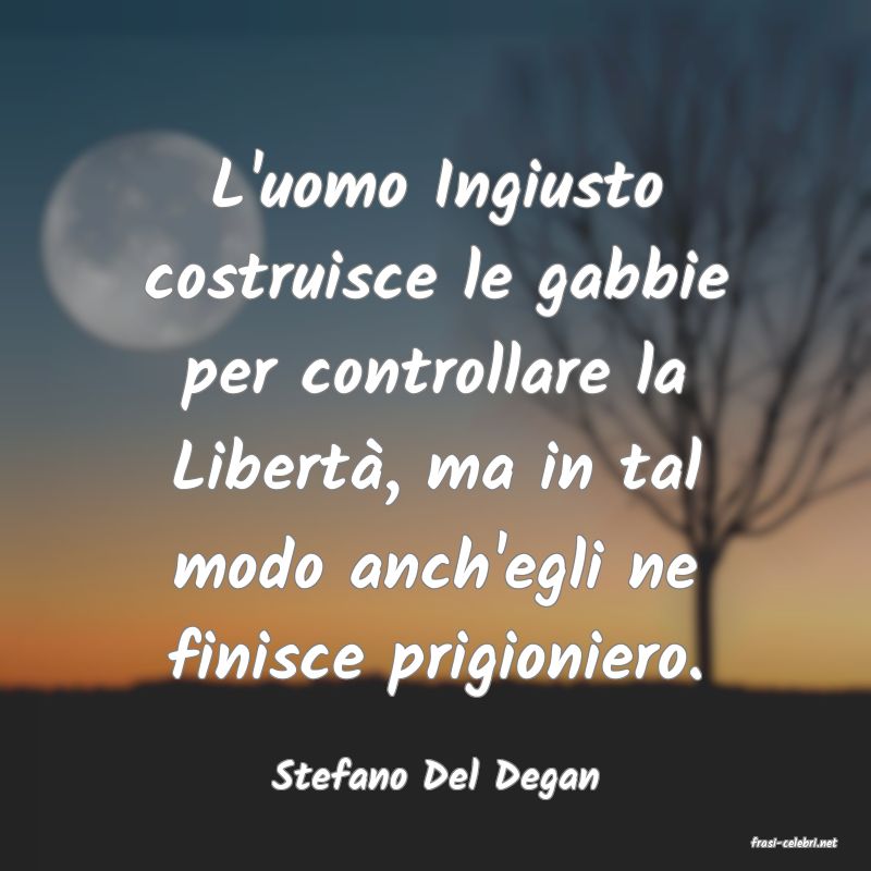 frasi di Stefano Del Degan