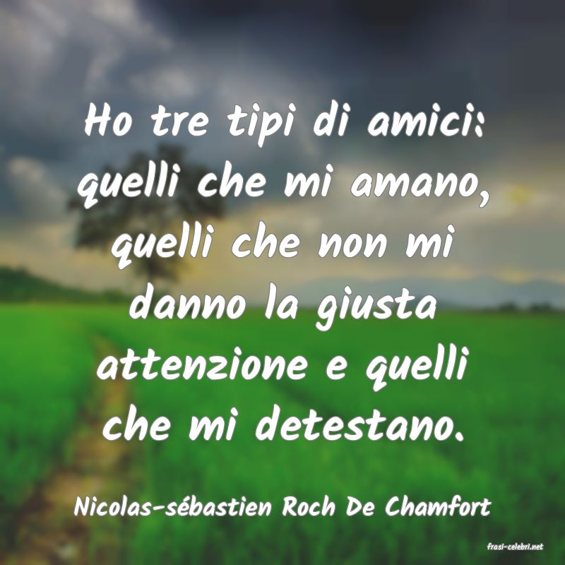 frasi di Nicolas-s�bastien Roch De Chamfort