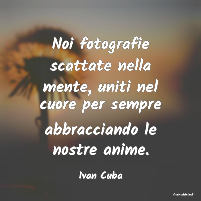 frasi di  Ivan Cuba
