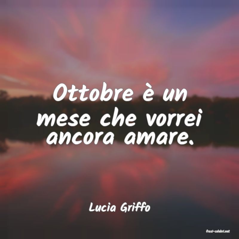 frasi di  Lucia Griffo
