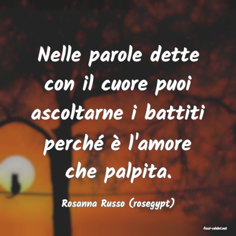 frasi di  Rosanna Russo (rosegypt)
