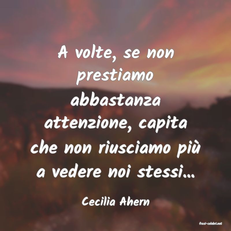 frasi di  Cecilia Ahern
