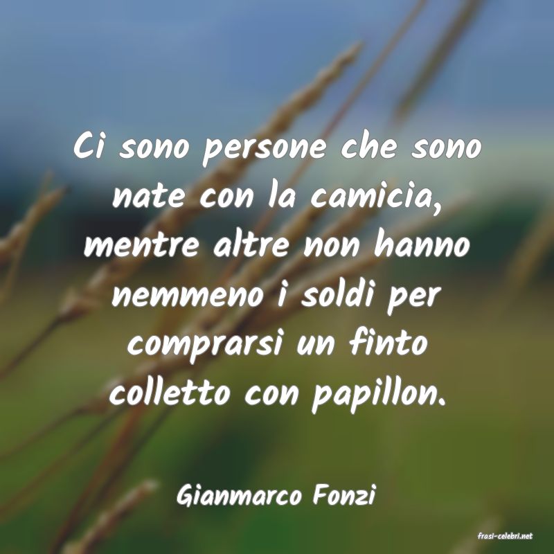 frasi di Gianmarco Fonzi