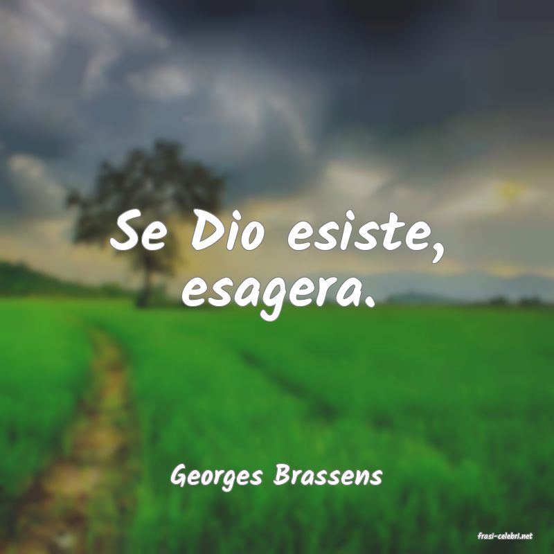frasi di  Georges Brassens
