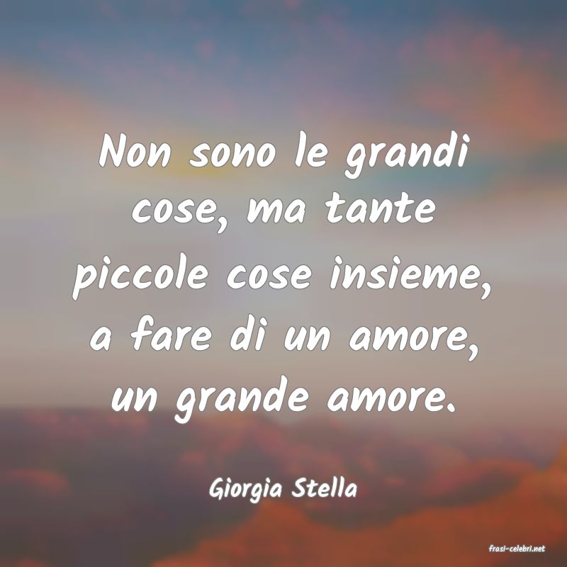 frasi di  Giorgia Stella

