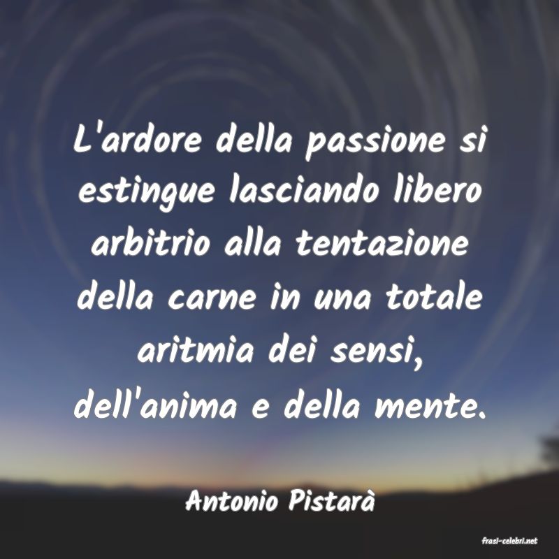 frasi di Antonio Pistar