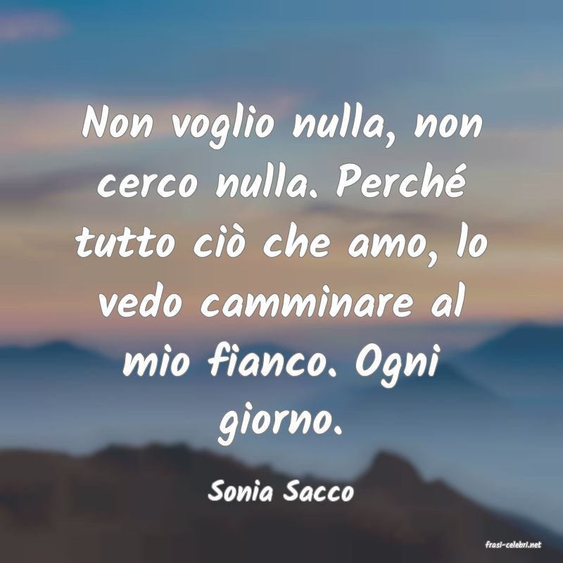 frasi di  Sonia Sacco
