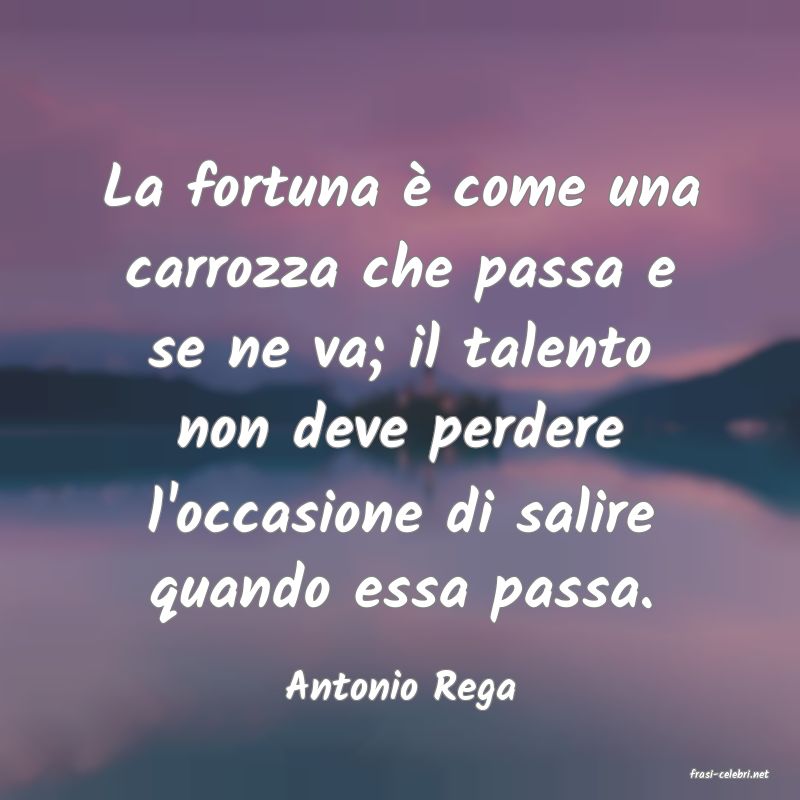 frasi di  Antonio Rega
