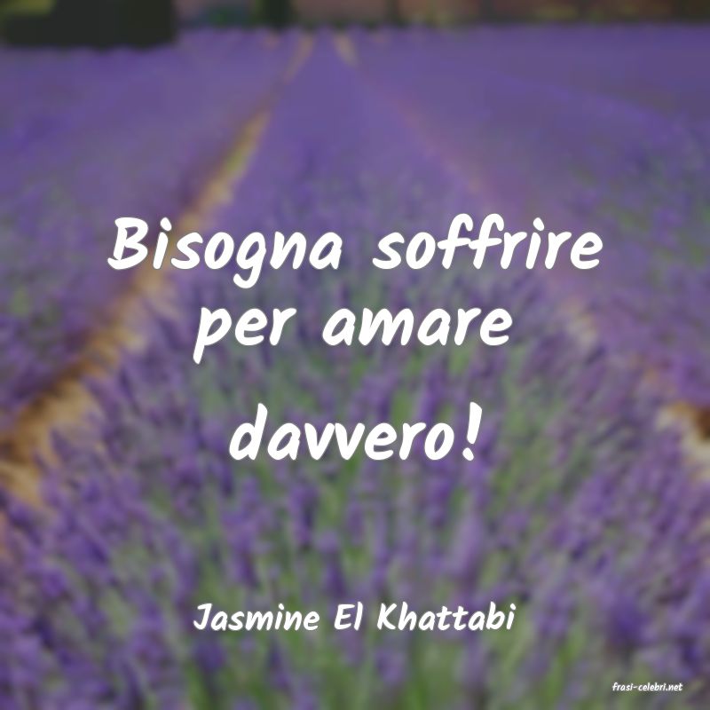 frasi di  Jasmine El Khattabi
