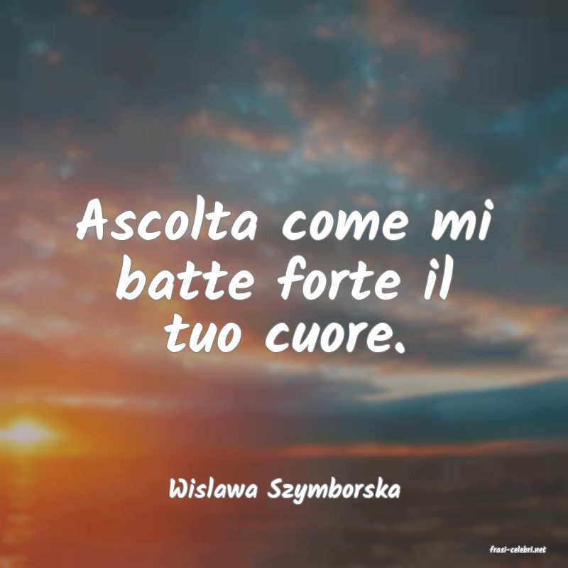 frasi di  Wislawa Szymborska
