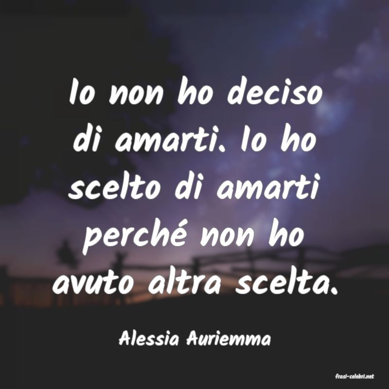 frasi di  Alessia Auriemma
