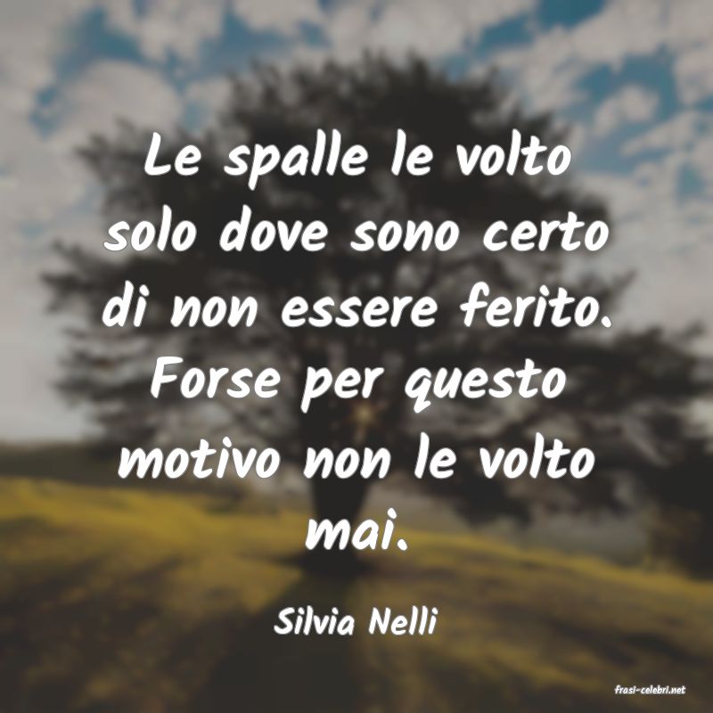 frasi di  Silvia Nelli
