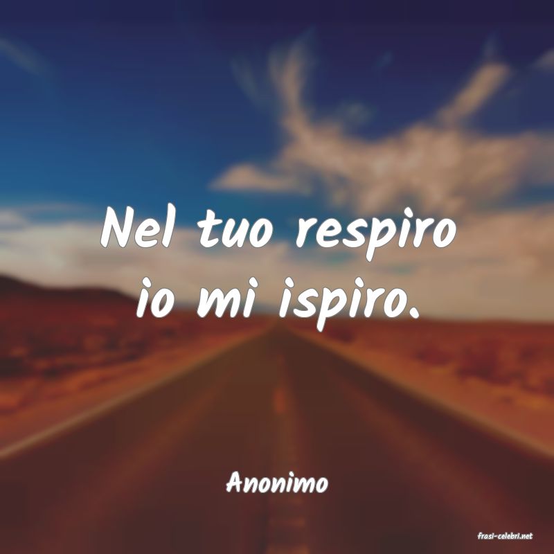 frasi di  Anonimo
