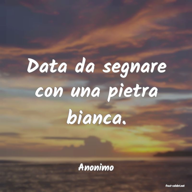 frasi di  Anonimo
