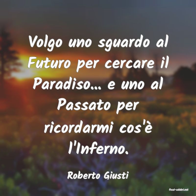 frasi di Roberto Giusti