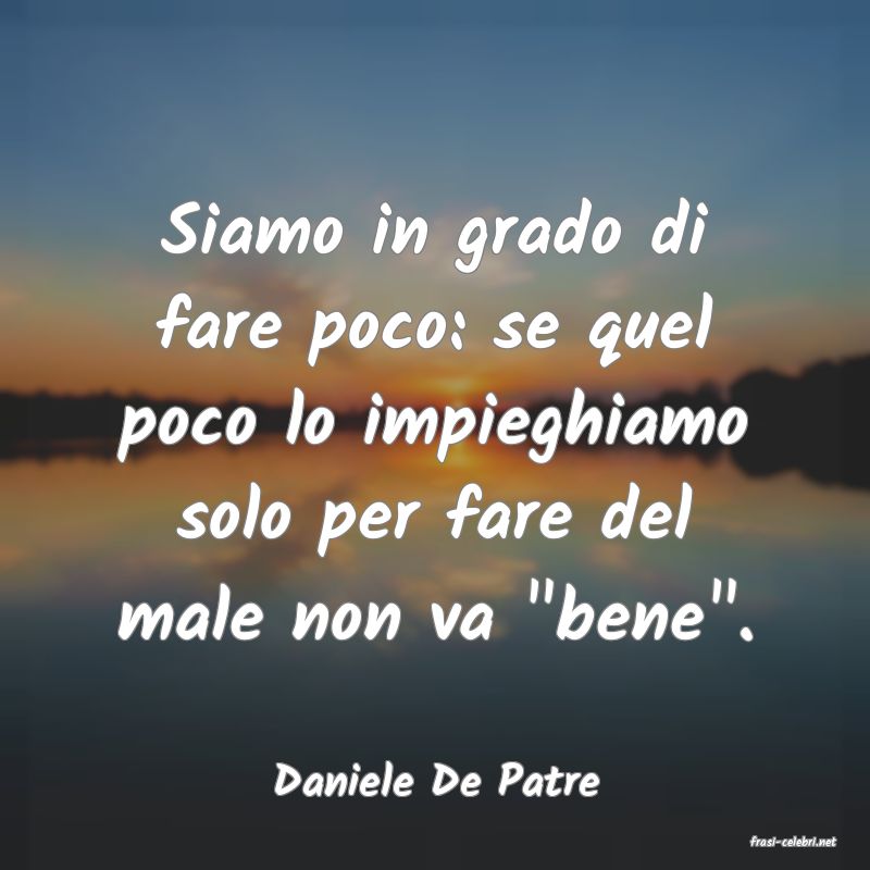 frasi di Daniele De Patre