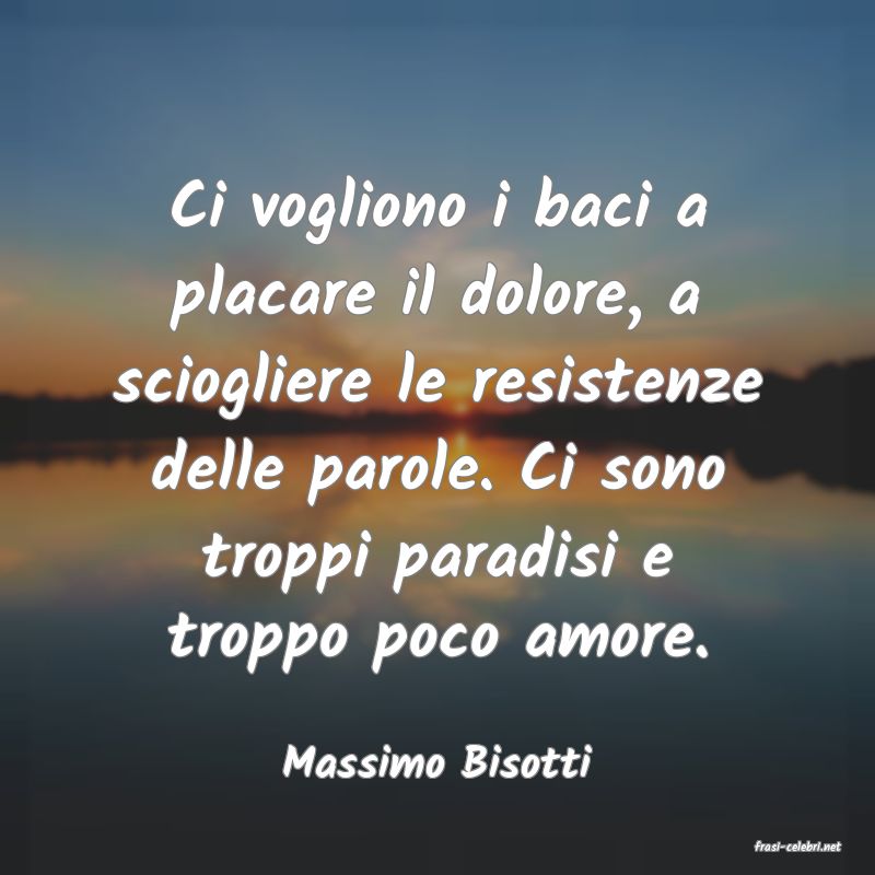frasi di  Massimo Bisotti
