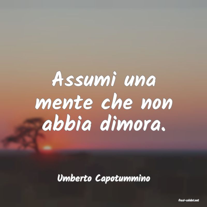 frasi di  Umberto Capotummino
