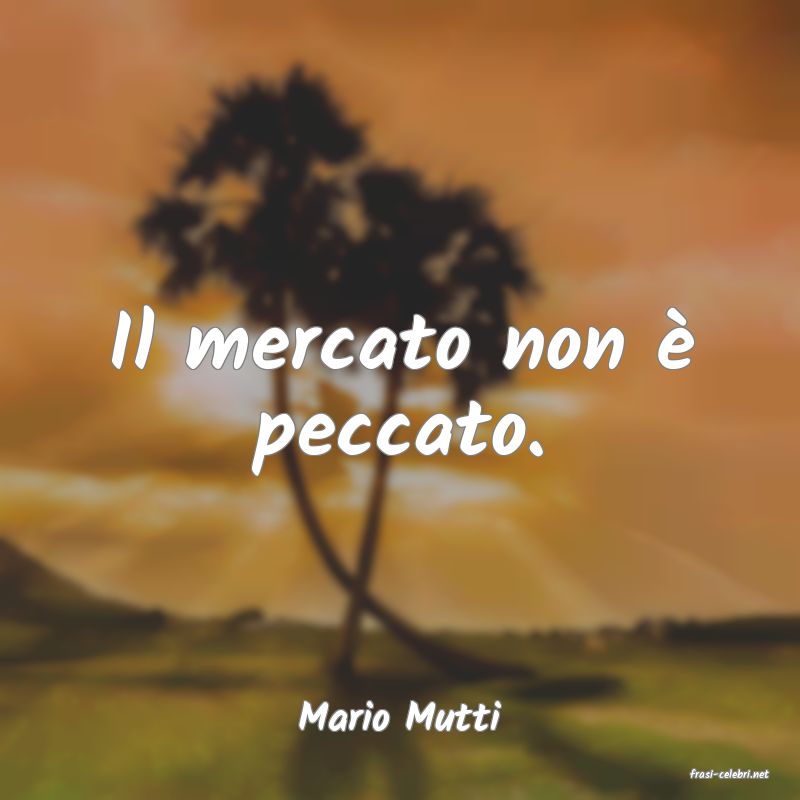 frasi di Mario Mutti