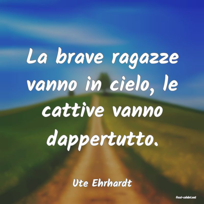 frasi di Ute Ehrhardt