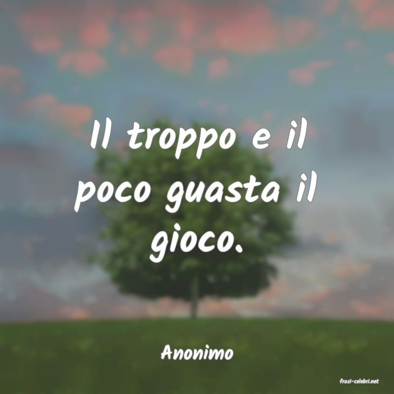 frasi di Anonimo