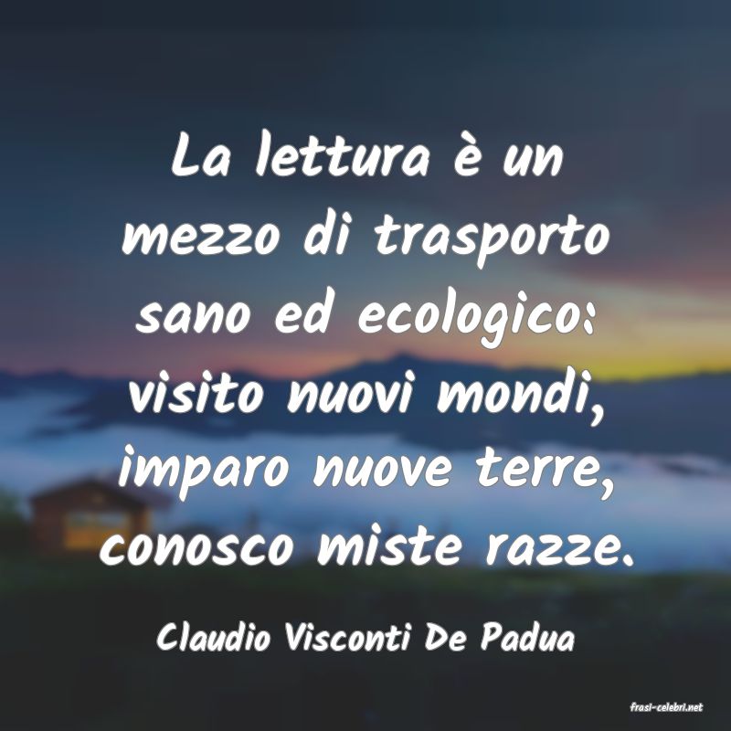 frasi di  Claudio Visconti De Padua

