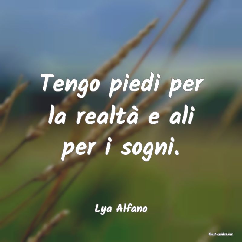 frasi di  Lya Alfano
