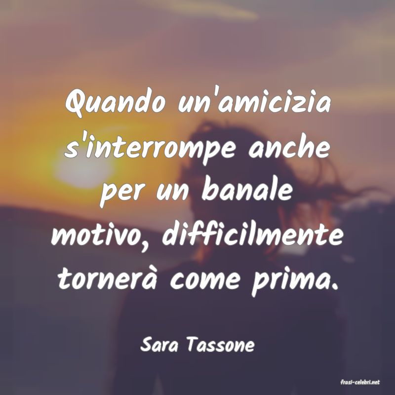 frasi di  Sara Tassone
