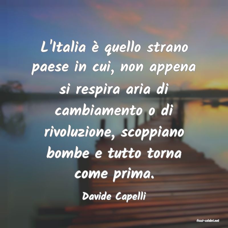 frasi di  Davide Capelli
