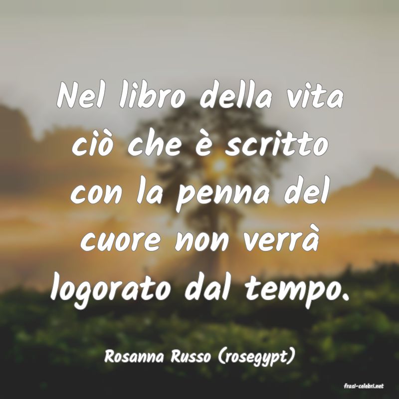 frasi di Rosanna Russo (rosegypt)