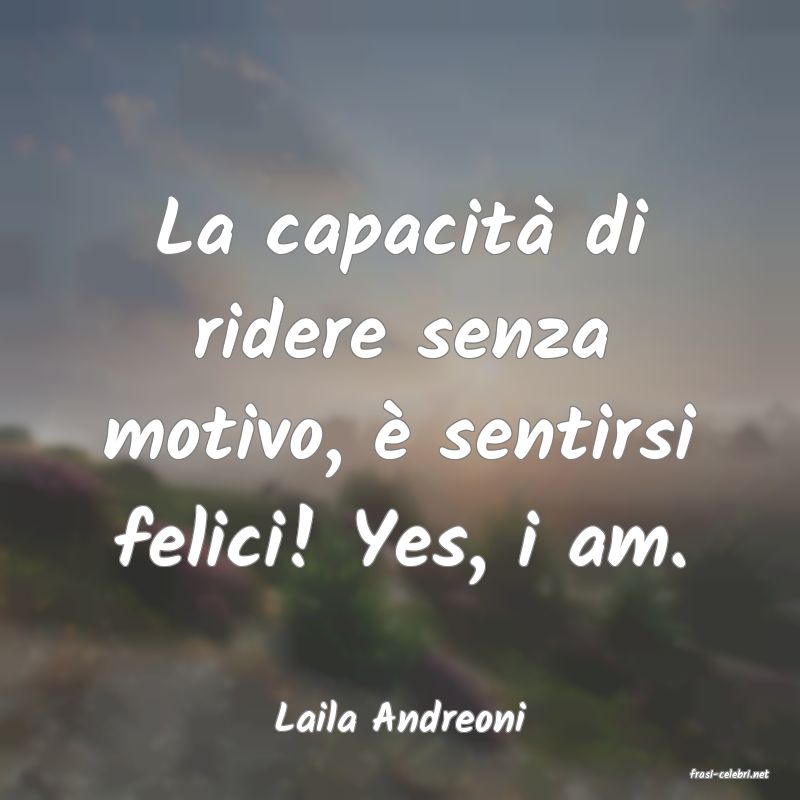 frasi di Laila Andreoni