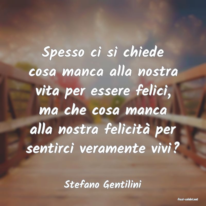frasi di Stefano Gentilini