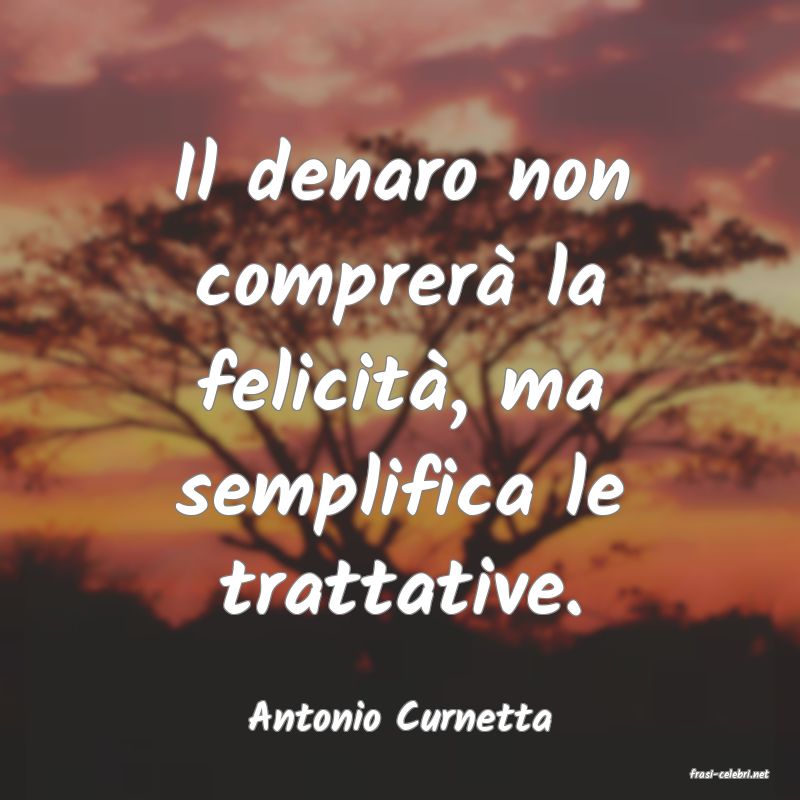 frasi di Antonio Curnetta