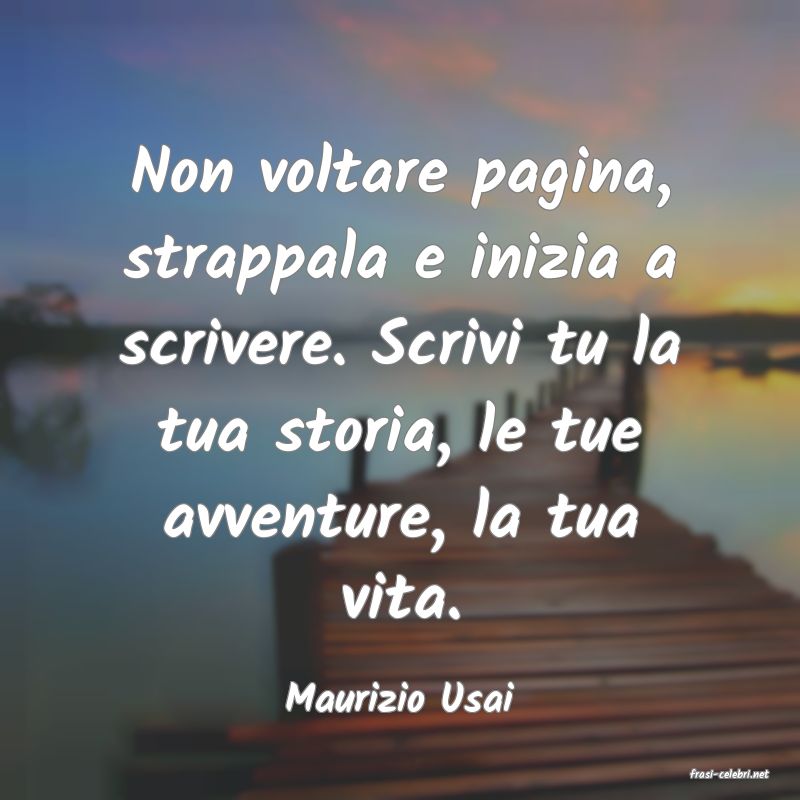 frasi di  Maurizio Usai
