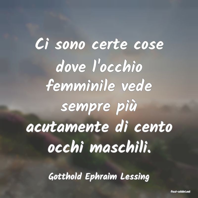 frasi di Gotthold Ephraim Lessing