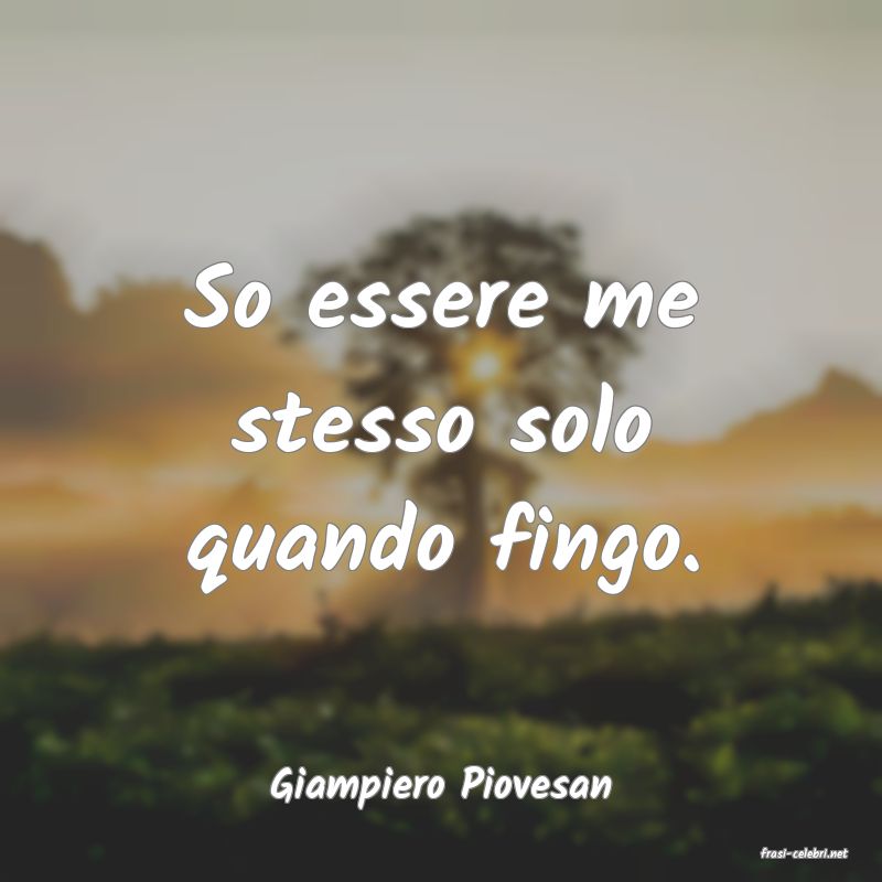 frasi di Giampiero Piovesan