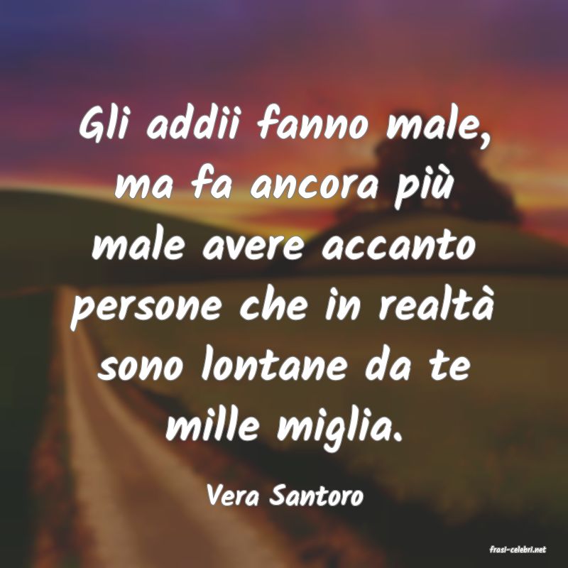 frasi di  Vera Santoro
