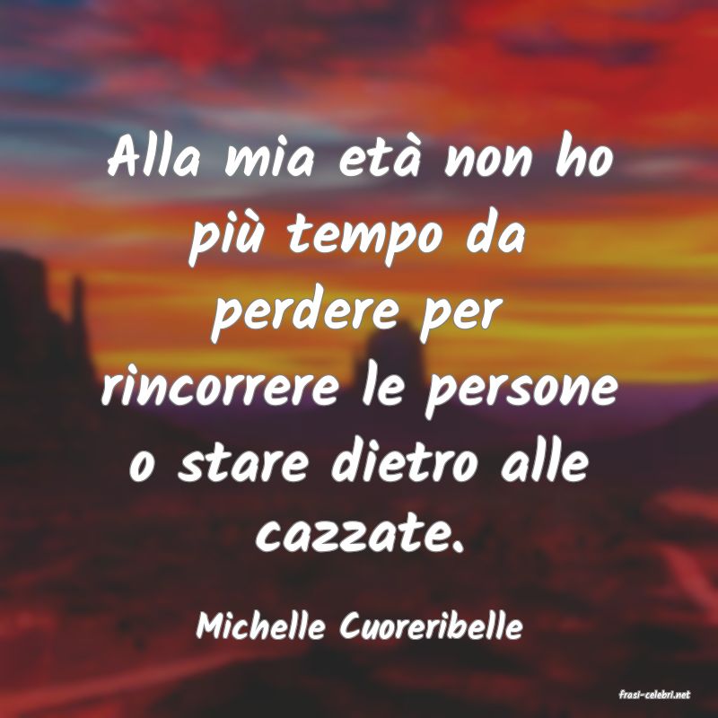 frasi di  Michelle Cuoreribelle
