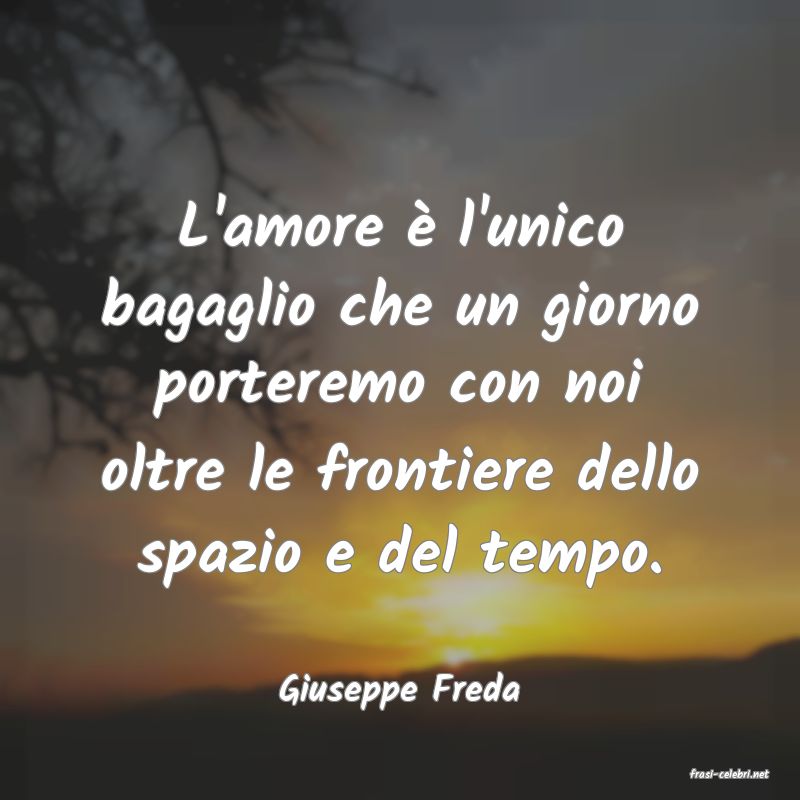 frasi di  Giuseppe Freda
