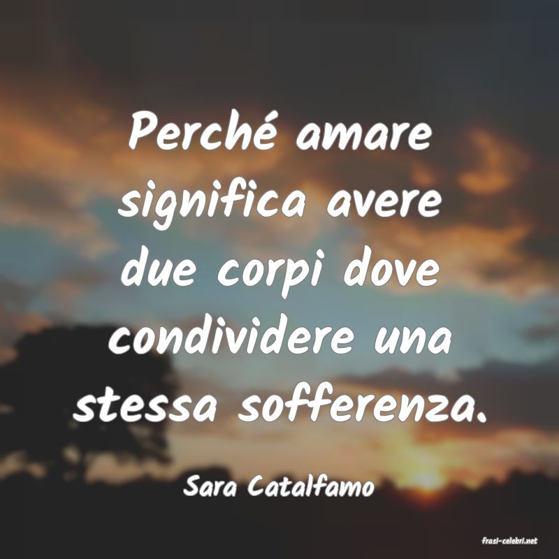 frasi di  Sara Catalfamo

