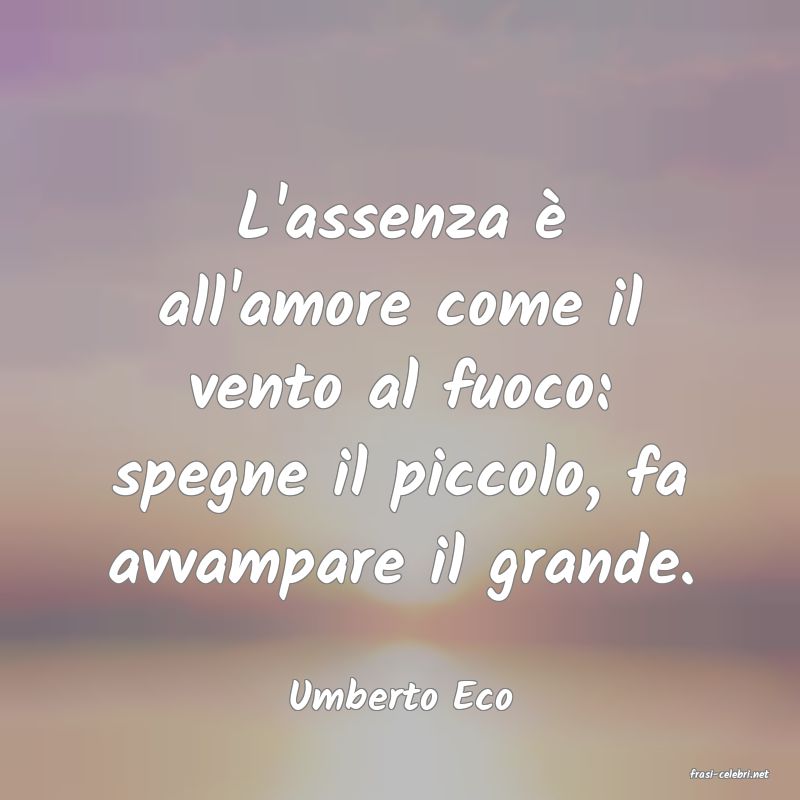 frasi di  Umberto Eco
