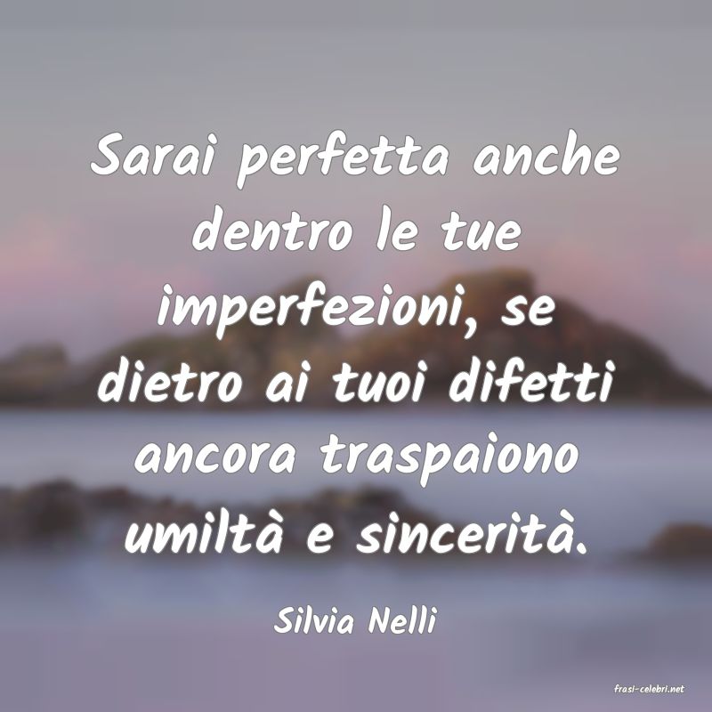frasi di  Silvia Nelli
