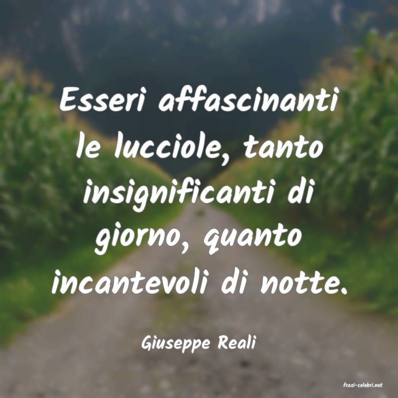 frasi di  Giuseppe Reali
