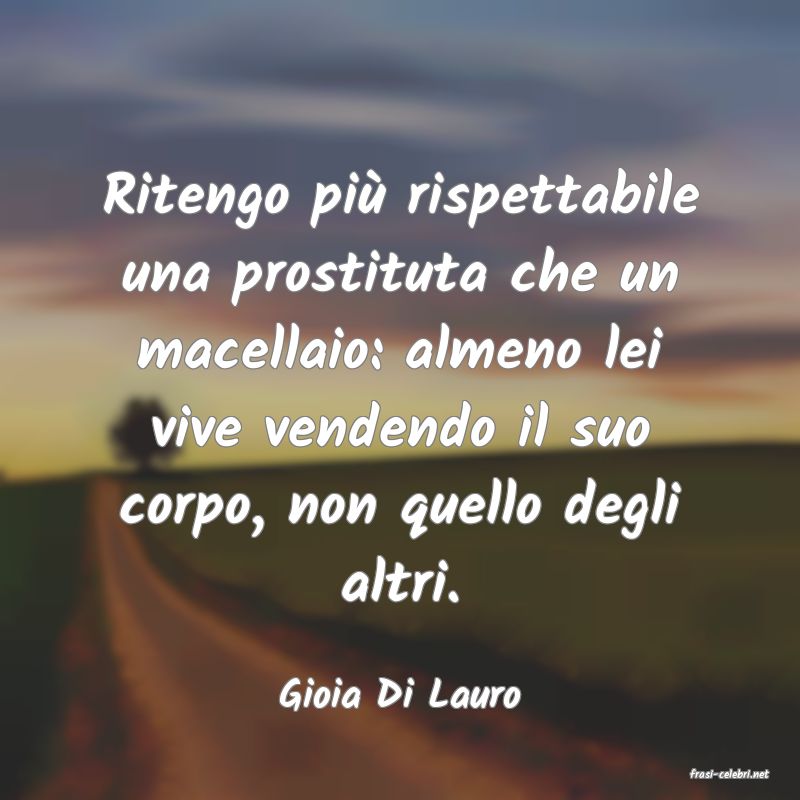 frasi di  Gioia Di Lauro
