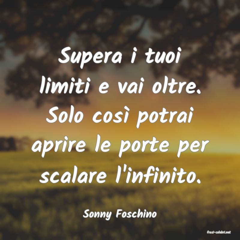 frasi di Sonny Foschino